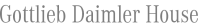 Gottlieb Daimler House
